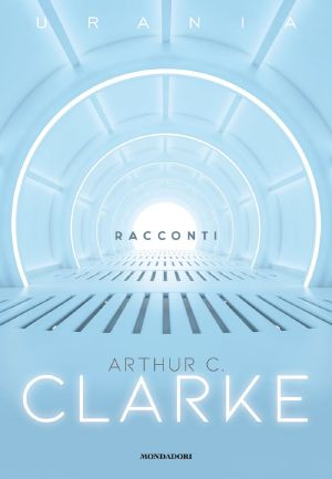 [The Collected Stories of Arthur C. Clarke 01] • Racconti